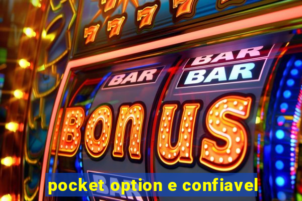 pocket option e confiavel